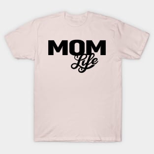 Mom Life (Black) T-Shirt